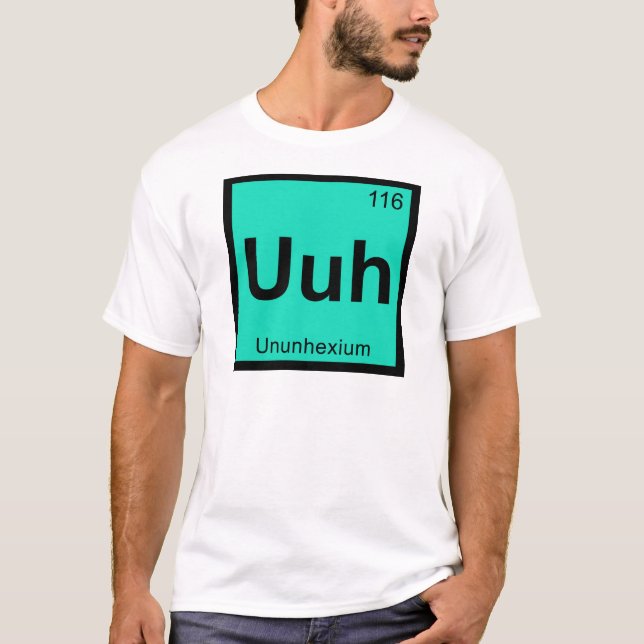 Camiseta Uuh - Ununhexium Química Elemento de la Tabla Peri (Anverso)