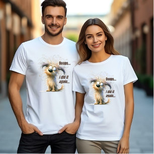 Camiseta Uy, lo hice de nuevo - Crazy Dog Unisex