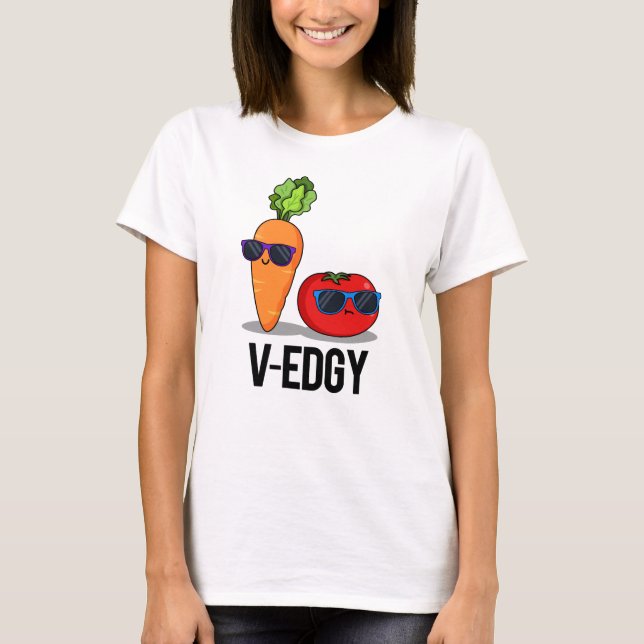 Camiseta V-Edgy Funny Veggie Pun (Anverso)