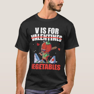 Camiseta V es para Vegetables El día de San Valentín para V