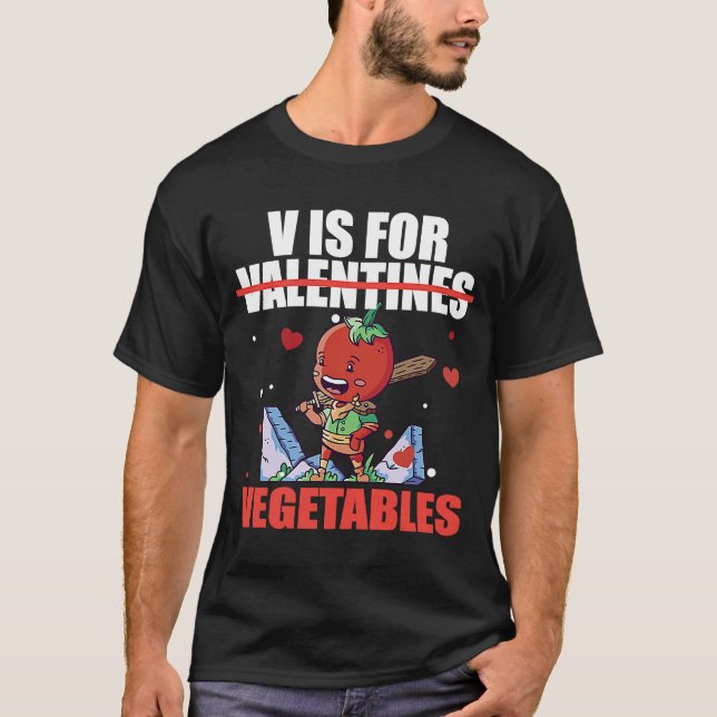 Camiseta V es para Vegetables El día de San Valentín para V (Anverso)