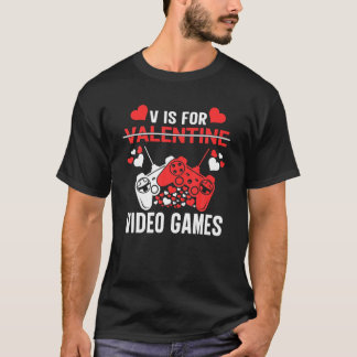 Camiseta V ES PARA VIDEO JUEGOS Día de San Valentín Video G