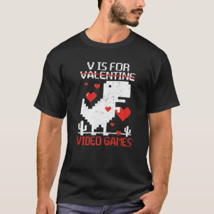 Camiseta V Es Para Videojuegos Dinosaur Rex El día de San V