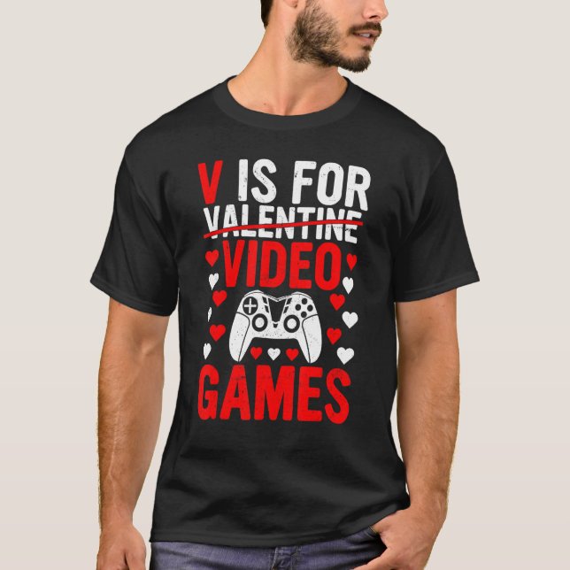 Camiseta V Es Para Videojuegos Divertido El día de San Vale (Anverso)