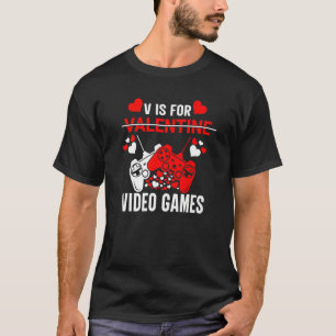 Camiseta V Es Para Videojuegos Divertido El día de San Vale