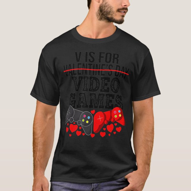 Camiseta V Es Para Videojuegos Funny Día de San Valentín Ga (Anverso)
