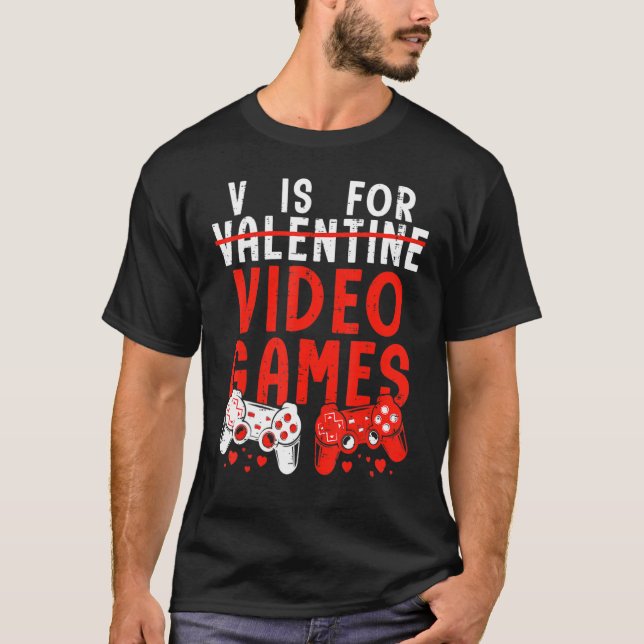 Camiseta V Es Para Videojuegos Funny Día de San Valentín Ga (Anverso)