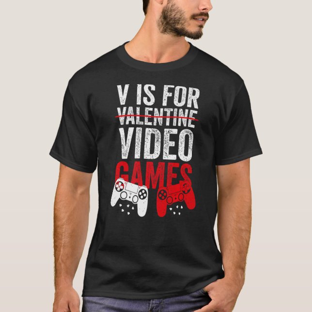 Camiseta V Es Para Videojuegos Funny Día de San Valentín Ga (Anverso)