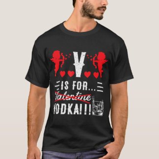 Camiseta V Es Para Vodka Gracioso Cute Anti San Valentín Da
