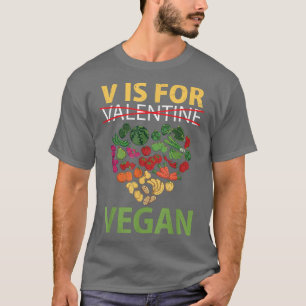 Camiseta V Is For Vegan Funny Vegetarian Saint Valentines D