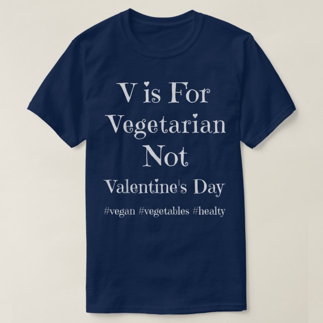 Camiseta V Is For Vegetarian Not Valentine's Day Vegan Men  (Diseño del anverso)