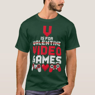 Camiseta V Is For Video Games Funny Gamer Anti Valentine's