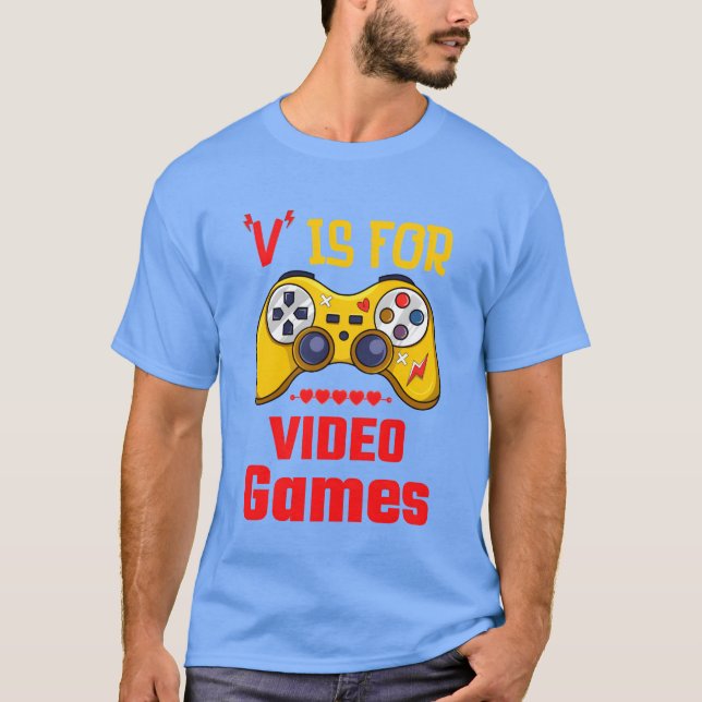 Camiseta V Is For Video Games Funny gamer funny gift (Anverso)