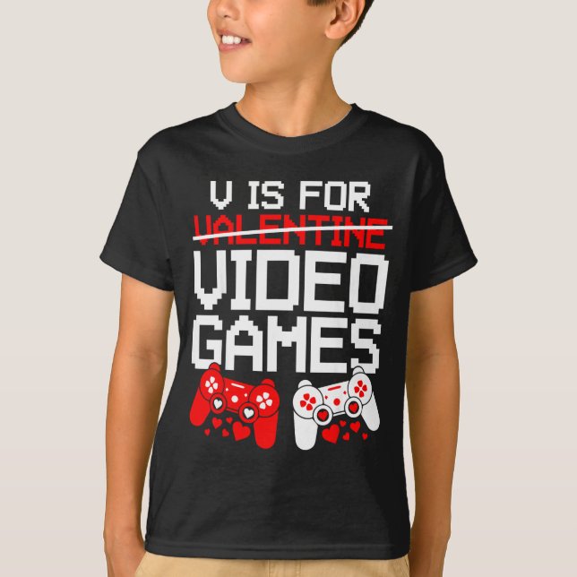 Camiseta V Is For Video Games Funny Valentines Gamer Love  (Anverso)