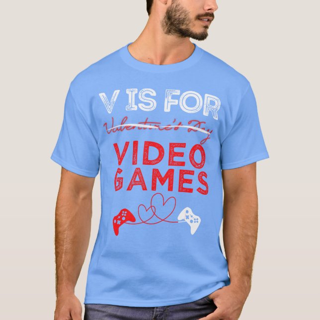 Camiseta V Is For Video Games Gamer Valentines family gift (Anverso)