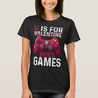 Camiseta V Is For Video Games Valentine Gamer Valentines Da