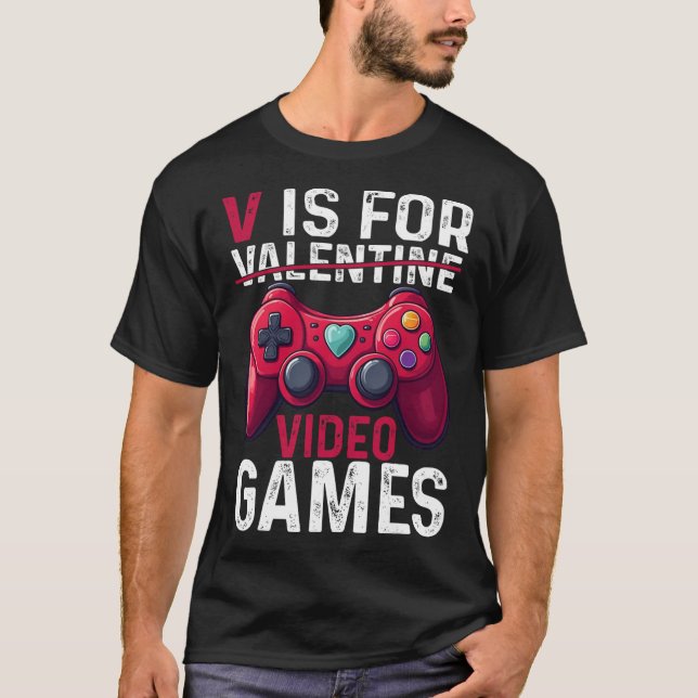Camiseta V Is For Video Games Valentine Gamer Valentines Da (Anverso)