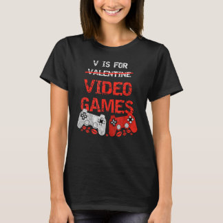 Camiseta V Is For Video Games  Valentines Day Gamer Boy Men