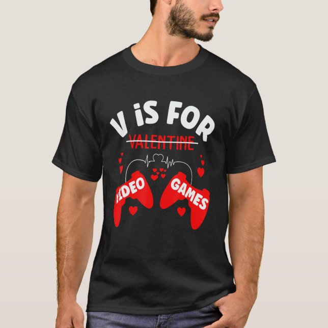 Camiseta V Is For Video Games Valentines Day Gamer Boy Men  (Anverso)
