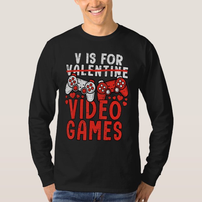 Camiseta V Is For Video Games Valentines Day Gamer Boy Men  (Anverso)