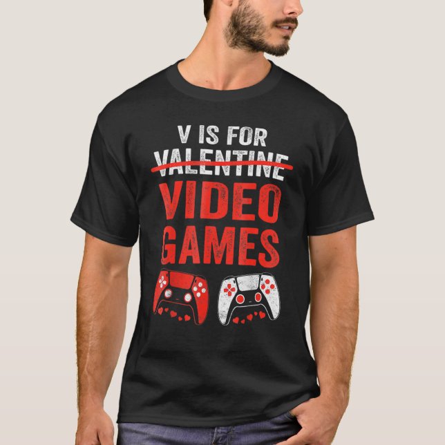 Camiseta V Is For Video Games  Valentines Day Gamer Boy Men (Anverso)