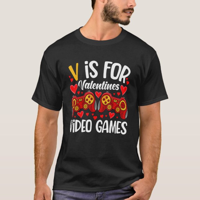Camiseta V Is For Video Games Valentines Day Gamer Men Teen (Anverso)