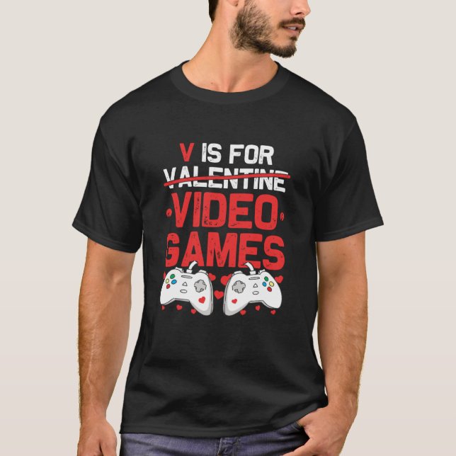 Camiseta V is for Video Games Valentines Day Gamer Teenager (Anverso)