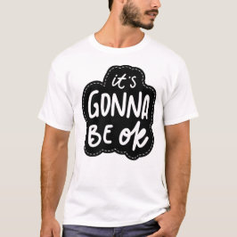 Camiseta Va a estar bien - Mantra diario de autocuidado