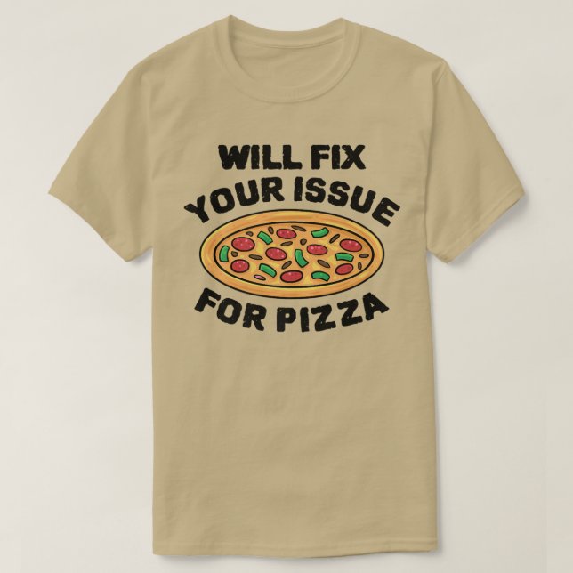 Camiseta ¿Va A Presentar Su Problema Para Comer Pizza Itali (Diseño del anverso)