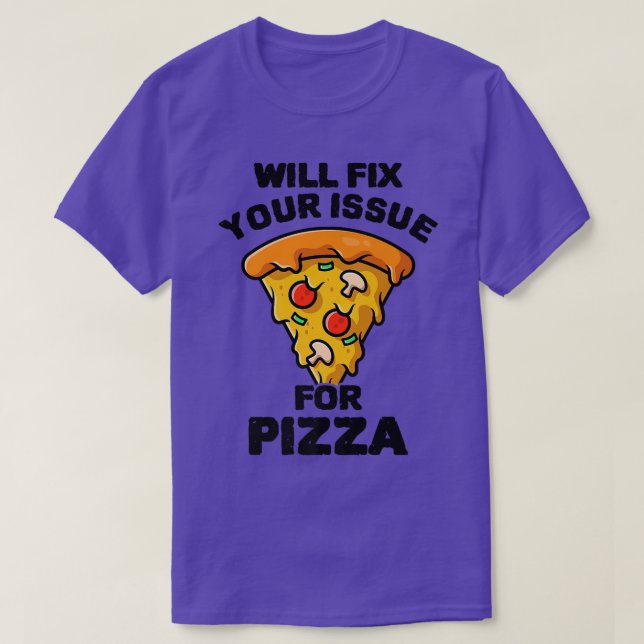 Camiseta ¿Va A Presentar Su Problema Para Comer Pizza Itali (Diseño del anverso)