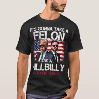 Camiseta Va A Tomar Un Felón Y Una Colina Para Arreglarlo