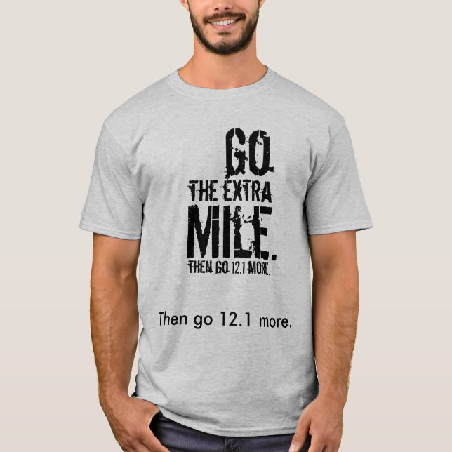 Camiseta Va la milla adicional (entonces van 12,1 más) (Anverso)