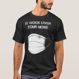 Camiseta Va sobre tu nariz con máscara de cara desechable F