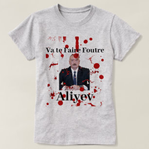 Camiseta Va te Faire Foutre Aliyev (camiseta francesa)
