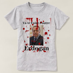 Camiseta Va te Faire Foutre Erdogan (camiseta francesa)