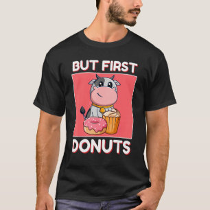 Camiseta Vaca Linda Pero Primero Donuts Y Cupcake Estilo Ja
