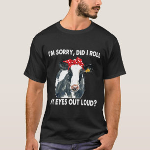 Camiseta Vaca Lo Siento, Me Arrojé Los Ojos En Voz Alta
