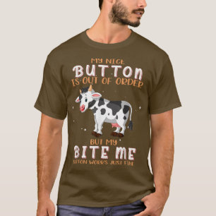 Camiseta Vaca Mi Bonito Botón Está Fuera De Orden Pero Me M