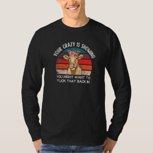 Camiseta Vaca Tu Locura Se Está Mostrando Vaca Lindo Flor