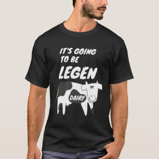 Camiseta Vaca Va a ser legendaria broma de vaca