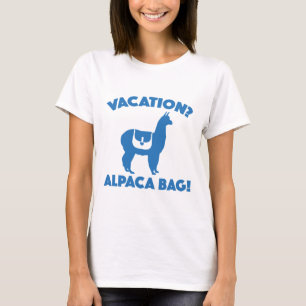 Camiseta ¿Vacaciones? ¡Bolsa de la Alpaca!