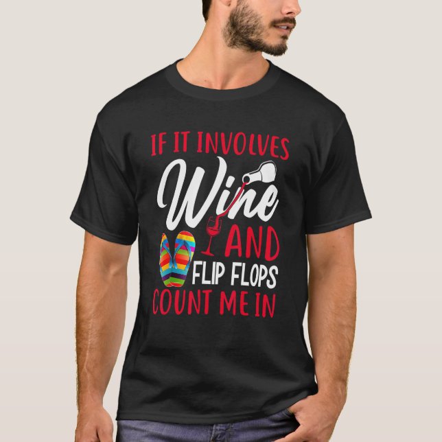 Camiseta Vacaciones De Verano Si Se Trata De Vino Y Flip Fl (Anverso)