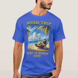Camiseta ¡Vacaciones de viaje de prisa, tranquilo estoy tra