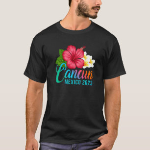 Camiseta Vacaciones en Cancún México Flores tropicales de H