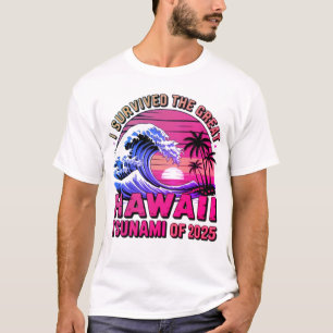 Camiseta Vacaciones en Hawái divertidas sobreviví al tsunam