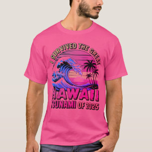 Camiseta Vacaciones en Hawái divertidas sobreviví al tsunam