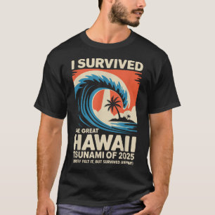 Camiseta Vacaciones en Hawái sobreviví al tsunami de Hawái 