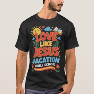 Camiseta Vacaciones Escolares Bíblicas Amor Como Jesús Vbs 