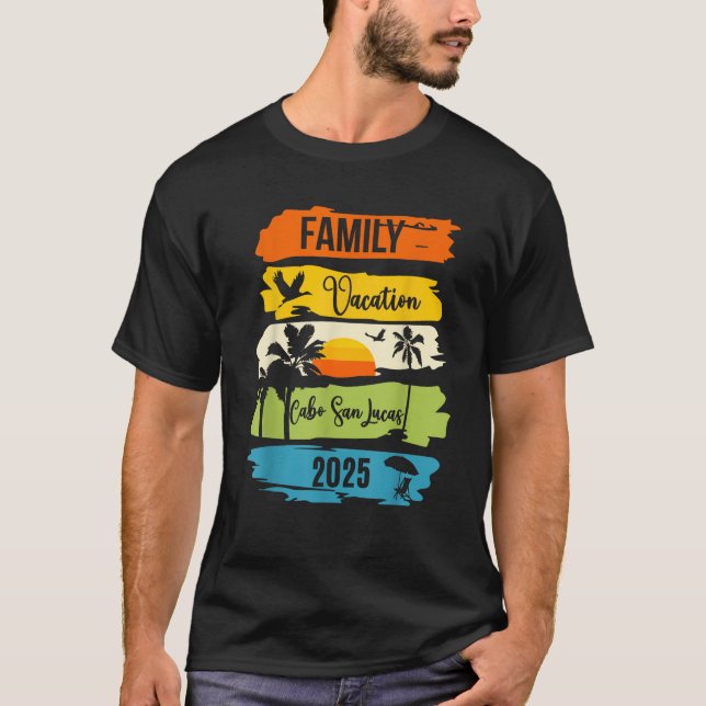 Camiseta Vacaciones familiares Cabo San Lucas México 2025 (Anverso)