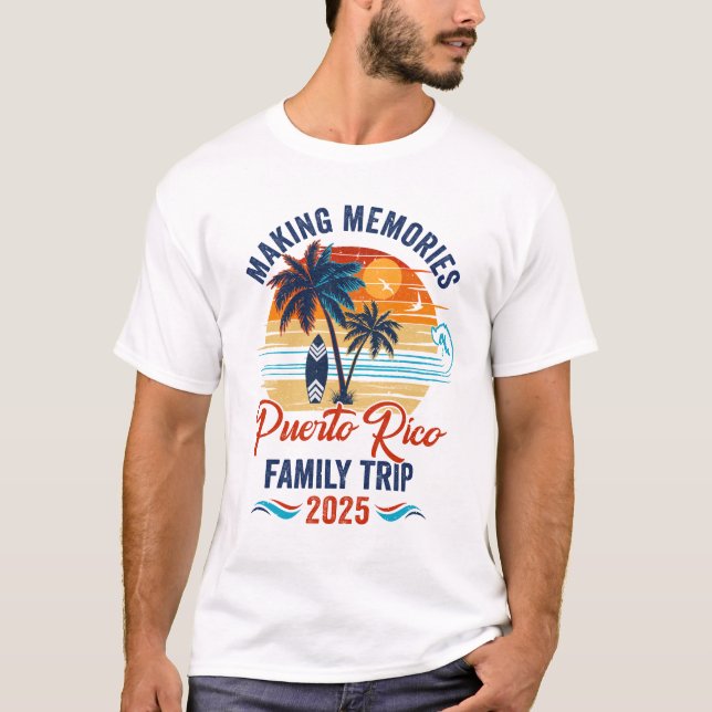 Camiseta Vacaciones familiares en Puerto Rico 2025 Haciendo (Anverso)